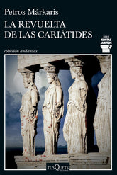 LA REVUELTA DE LAS CARIATIDES - 9788411074452
